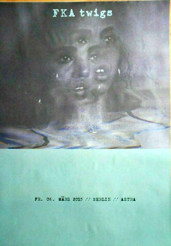 Fka twigs 2015 berlin orig - twigs,